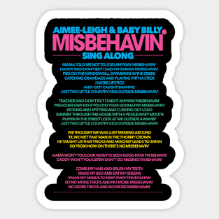 MISBEHAVIN SING ALONG Sticker